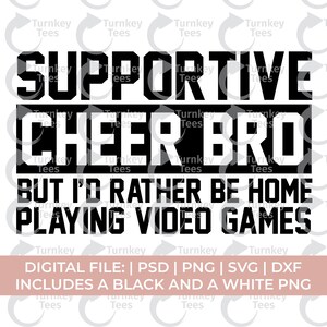 Jubeln Bro SVG Png, Unterstützender Jubel Bro aber ich wäre lieber zu Hause spielen Videospiele svg, lustige jubeln svg, Cheerleader