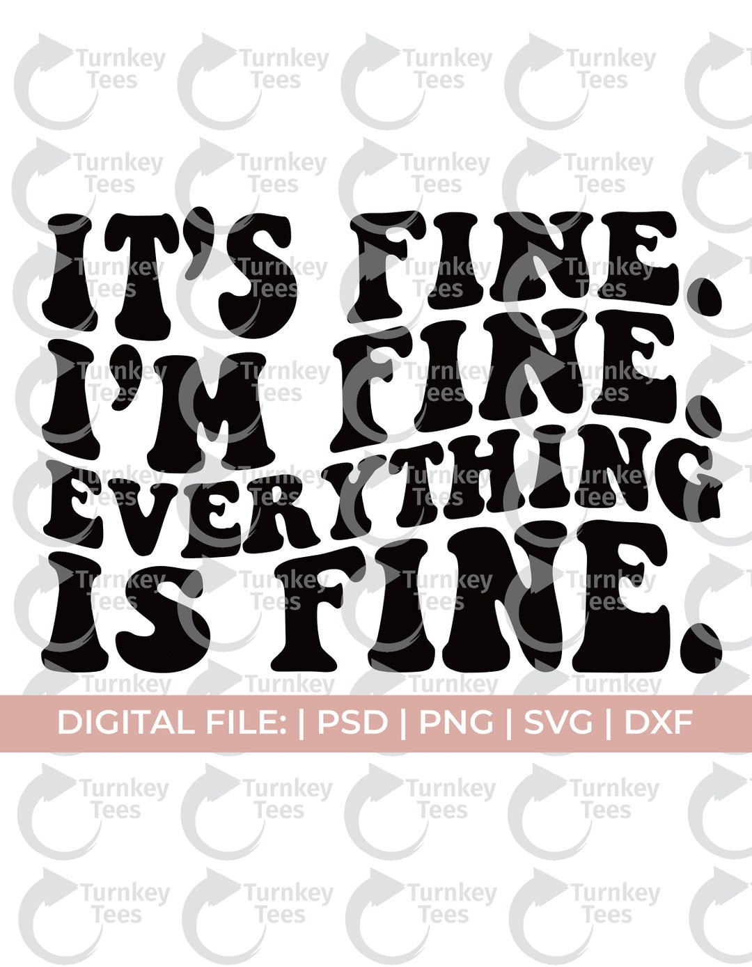 Its Fine Im Fine Svg, Its Fine Svg, Cheery Vibes Svg, Mental Health Svg