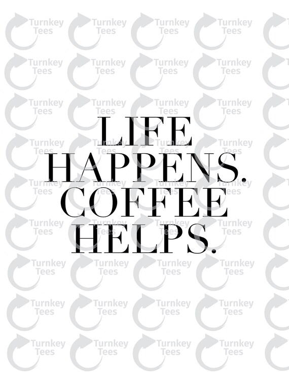 Download Life Happens Coffee Helps Svg Filecoffee Svg Filewine Etsy PSD Mockup Templates