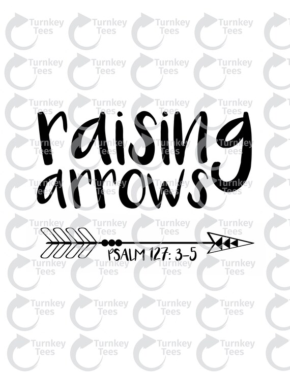 Raising Arrows Svg File Bible Svg Faith Svg Jesus Svg Etsy
