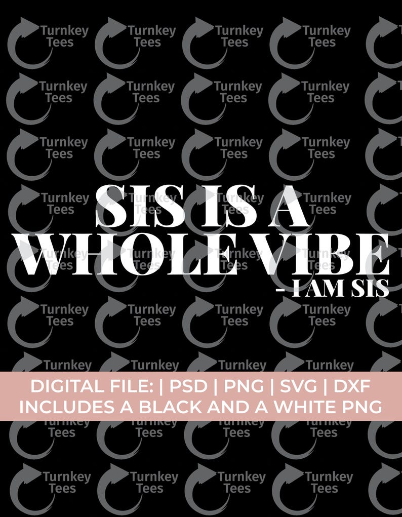 Sis is a whole vibe svg png