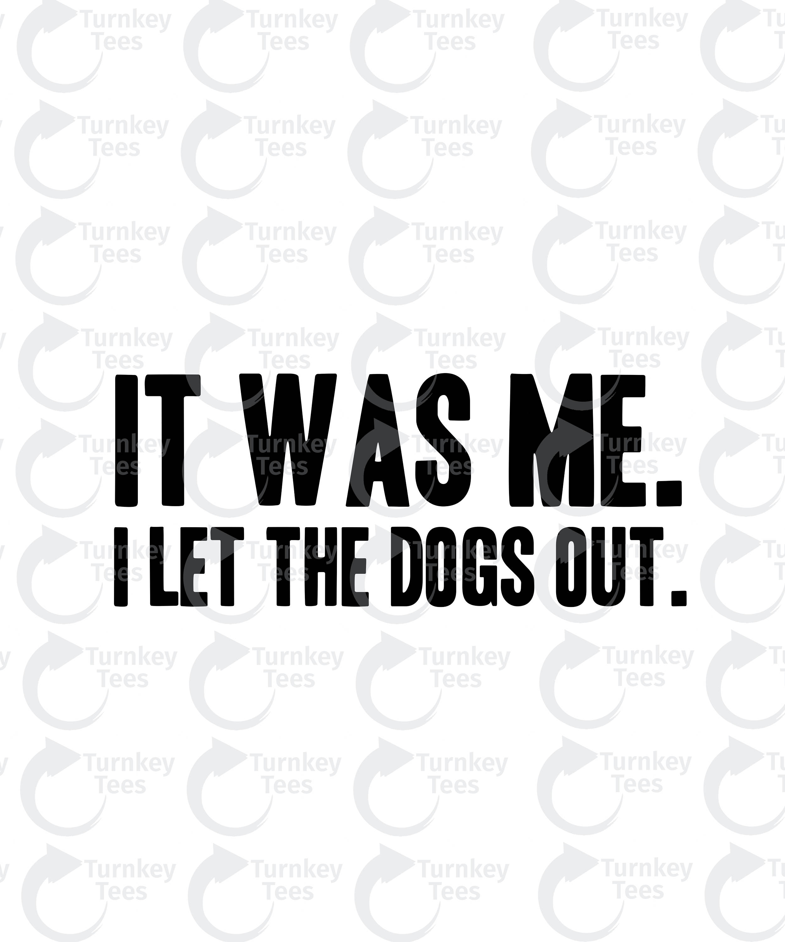 Download It was me I let the dogs out svg FileDog SVG File Funny | Etsy