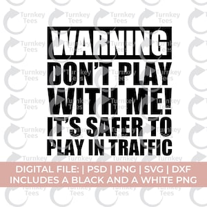 no juegues conmigo svg, petty Svg Png, más seguro jugar en el tráfico svg, karma svg, salvaje svg, trinquete svg, ofender svg, melanina svg, calle