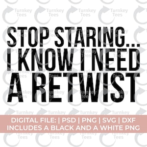 retwist Svg Png, locs Svg Png, loc&#39;d svg, locs shirt svg, natural hair svg, dreads svg, black woman svg, melanin svg, black queen svg