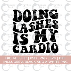 lashes svg png, lash artist svg png, lash tech svg png, Doing lashes is my cardio svg,  funny lashes svg, lash svg, lash quotes svg