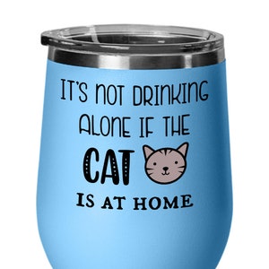 Cat Wine Glass Funny Cat Lover Gift Cat Mom Travel Wine Tumbler Pet Wine Tumbler Birthday Gift for Cat Lover