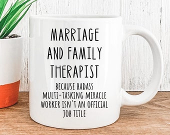 Marriage And Family Therapist Mug For Marriage And Family Therapist Gifts For Marriage And Family Therapist Coffee Mug Funny MFT Cup