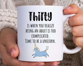 30th Birthday Mug Best Friend 30th Birthday Gift for Her Unicorn Mug Hello Thirty Dirty Thirty 1991 Dirty 30 Thirtieth Birthday