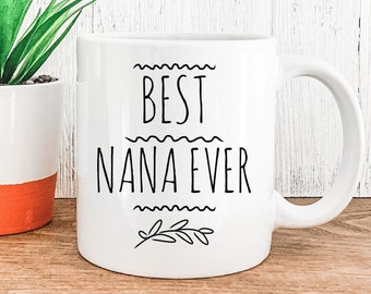 La migliore tazza di Nana di sempre, tazza di Nana, regalo di Nana, regali per Nana, tazza di caffè della nonna, tazza di caffè, migliore nonna del mondo, regalo della nonna, tazza della nonna