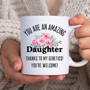 Daughter Gift from Mom to Daughter Mug for Daughter Gift for Daughter From Mom Daughter Gift From Dad to Daughter Birthday Gift Funny Mug