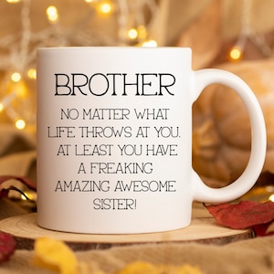 Funny Brother Mug, Gift for Brother, Brother Christmas Gift, Brother Birthday Gift, Personalized Custom Gift for Brother, Funny Brother Gift