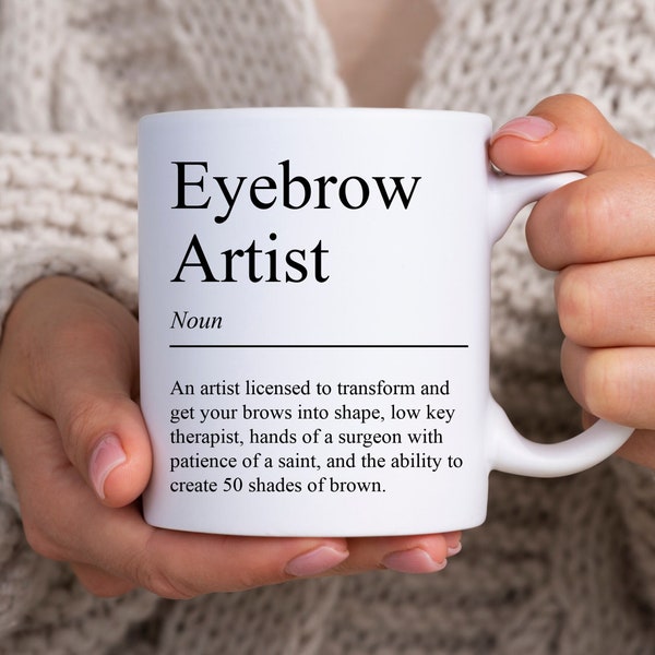 Eyebrow Artist Definition Mug, Eyebrow Tech, Microblading Artist, Brow Artist, Esthetician Mug, Makeup Artist, Cosmetology Cosmetologist