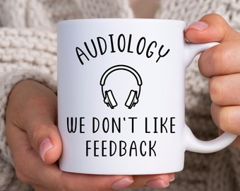 Audiology Gift, Funny Audiologist Mug, Audiology Graduation Gifts, Funny Audiologist Gift, Gift for Audiologist Present