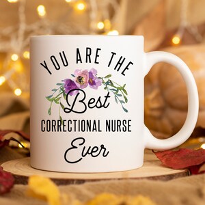 Taza de enfermera correccional, el mejor regalo de enfermera correccional para mujeres y hombres para agradecimiento de cumpleaños, regalo de agradecimiento, regalo personalizado