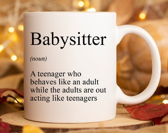 Funny Babysitter Definition Mug Babysitter Appreciation Mug Babysitter Gift Babysitter Thank You Gift Best Babysitter Ever Birthday Gift