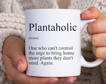 Funny Plantaholic Definition Mug Cute Plant Mug Plant Mom Plant Dad Mug Nature Mug Garden Mug Plant Collector Home Decor Gift for Planter