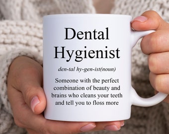 Dental Hygienist Mug Gift for Dental Hygienist Dental Hygiene Mug Dental Hygienist Gift Dental Hygiene Gift Gag Gifts for Dental Hygienist