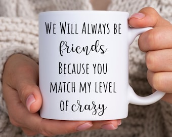 Cadeau du meilleur ami, tasse du meilleur ami, cadeau de tasse, cadeau personnalisé pour elle, tu es ma personne, amitié, nous serons toujours amis Mug