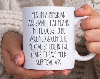 Physician Assistant Mug, Funny PA Mug, Physician Assistant Gift, Physician Assistant School Gift, New PA, Future PA, Pa Graduation Gift