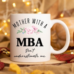 MBA Master of Business Administration Graduation Gift, Masters Degree Gift Mug for Mom, MBA Gift, MBA Graduation Mug