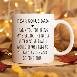 Funny Step Dad Mug Father&#39;s Day Gift Gift For Step Dad Step Father Gift Bonus Dad Mug Father&#39;s gift ideas Bonus Dad Gift Dear Bonus Dad Mug
