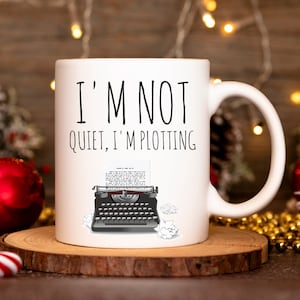 Ich bin nicht ruhig I&#39;m Plotting Becher Lustiger Schriftsteller Geschenk Journalist Becher Autor Becher Buchliebhaber Geschenk Zukünftiger Autor Geschenk Geschenk für neue Autor Buchliebhaber