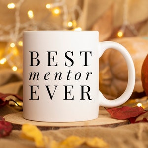 Best Mentor Ever Mug, Mentor Gift, Gift For Mentor, Mentor Thank You Gift, Mentor Appreciation Gift, Mentor Retirement Gift, Coach Gift