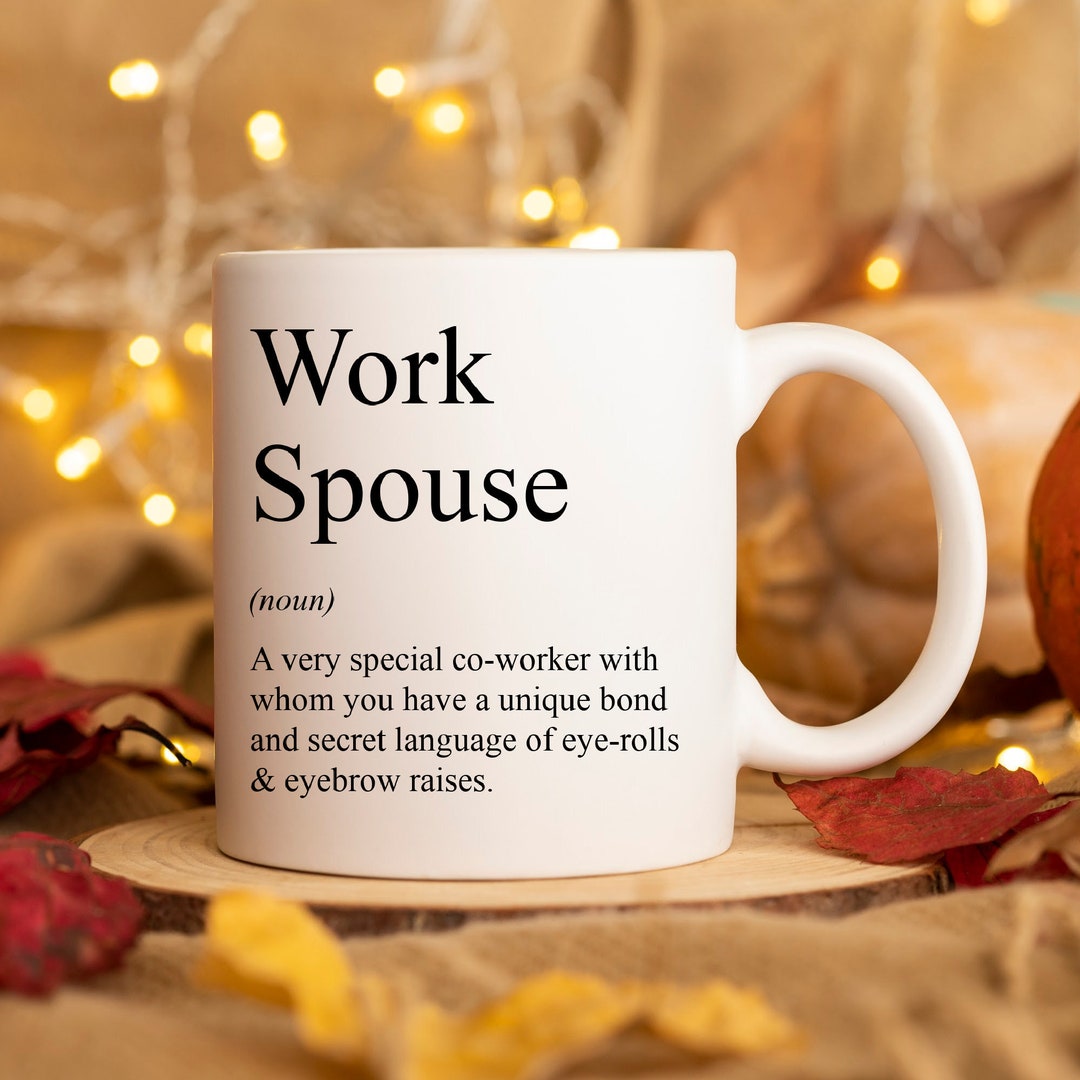 Funny Work Spouse Definition Mug Funny Work Wife Gift Birthday Etsy
