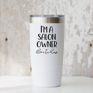 Regalo del propietario del salón, idea actual del propietario del salón de belleza, regalos divertidos del empresario del salón de belleza, soy una perra del propietario del salón, nuevo vaso del propietario del salón imagen 2