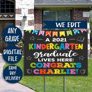 A Kindergarten Graduate Lives Here Yard Sign - Graduation Yard Sign - Last Day of School Graduation Poster - 1st 2nd Kindergarten Preschool