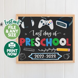 Last Day of Preschool Sign Boy - Last Day of School Chalkboard - First Day of School Printable - Gaming Game 1e schooldag Printable