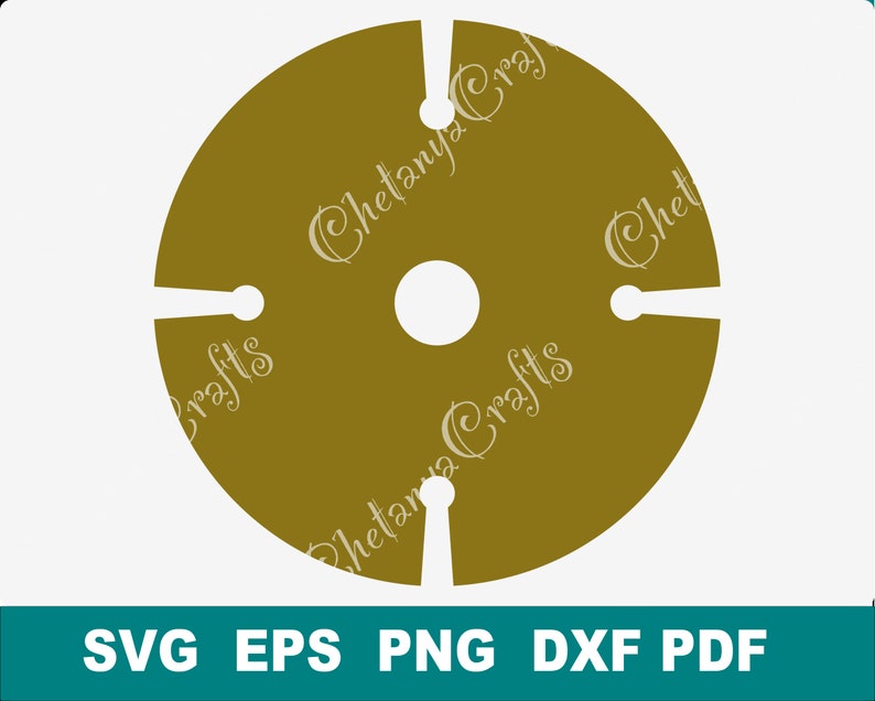 May include: A circular gold-colored graphic design featuring a central hole and four evenly spaced radial slots that terminate in small circular cutouts. The text ChetanyaCrafts is repeated across the surface, with SVG, EPS, PNG, DXF, PDF below.