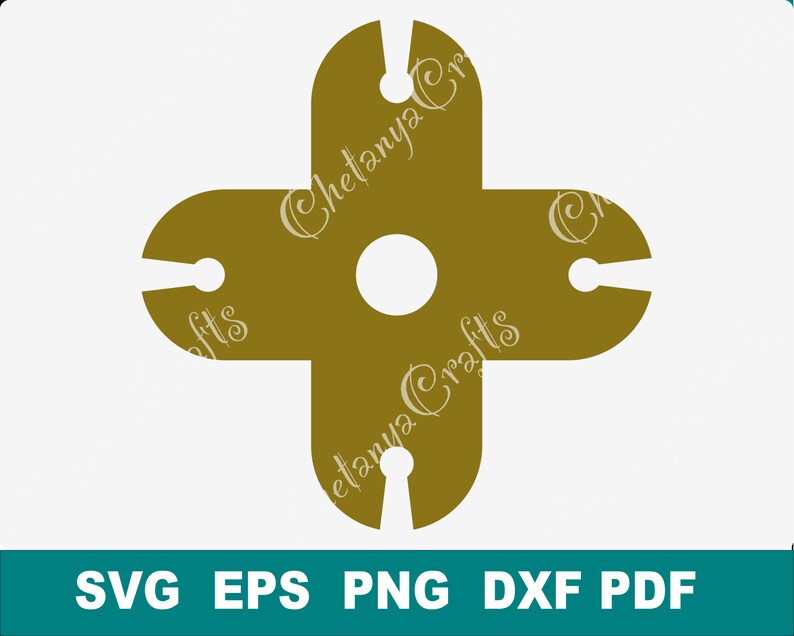 May include: A gold-colored, cross-shaped digital graphic file featuring a central circular cutout and four radial slots, each ending in a small circular hole. The text ChetanyaCrafts is overlaid, and the bottom bar displays SVG, EPS, PNG, DXF, PDF.