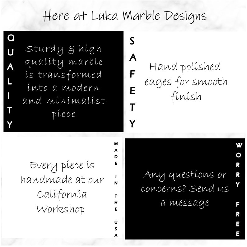 May include: Black and white image with text describing the quality, safety, and craftsmanship of marble pieces. The text reads "Quality", "Safety", "Made in the USA", and "Worry Free".