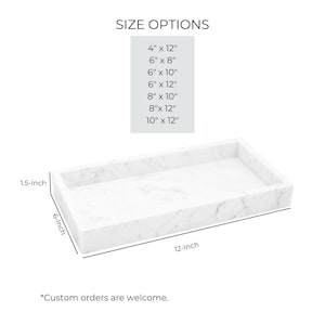 Carrara marble tray size options: 4"x12", 6"x8", 6"x10", 6"x12", 8"x10", 8"x12", and 10"x12". Tray height is 1.5 inches. Custom orders are welcome.