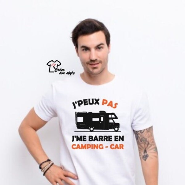 Tee shirt homme personnalisé "j'peux pas, j'me barre en camping car" idée cadeau homme, départ à la retraite