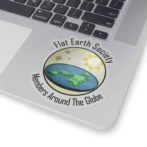 Flat Earth Society Sticker Members Around The Globe Sticker Funny Joke Prank Idea