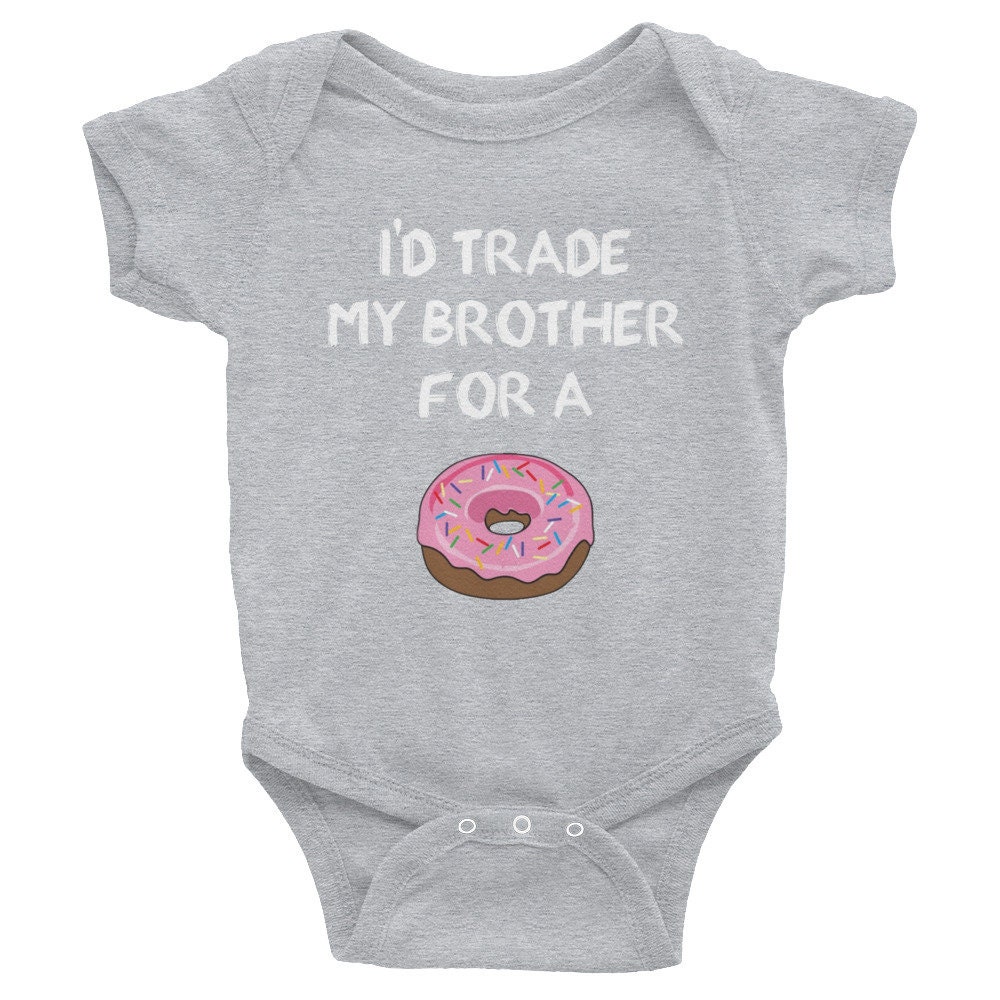 I'd Trade My Brother For A Donut Onesie Funny Sibling | Etsy