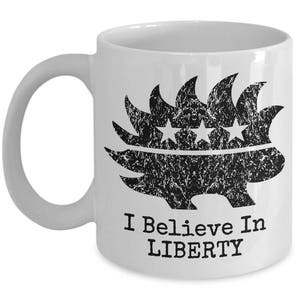 Libertarian Mug - I Believe In Liberty Vintage Porcupine Gift Coffee Cup