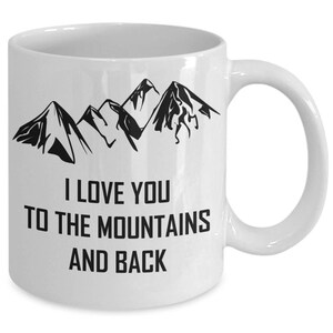 I Love You To The Mountains And Back Rocky Mountains Mug image 2