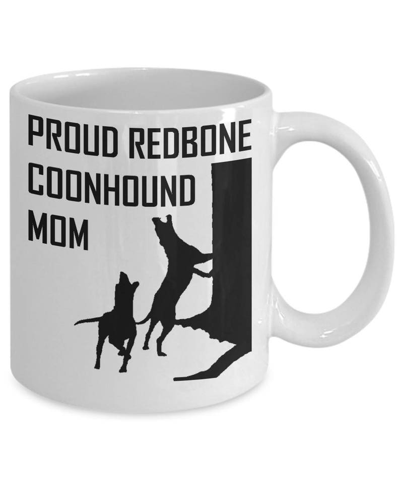Proud Redbone Coonhound Mom Mug Coon Hunting Gift Etsy