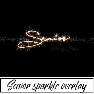May include: A digital overlay for photos featuring the word "Senior" written in sparkling gold letters against a black background.