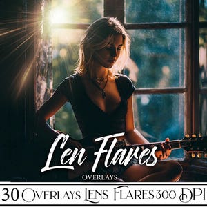 May include: A woman sits near a window, holding a guitar. The image features the text "Len Flares Overlays" and "30 Overlays Lens Flares 300 DPI". The scene is bathed in sunlight, creating a warm, artistic aesthetic.