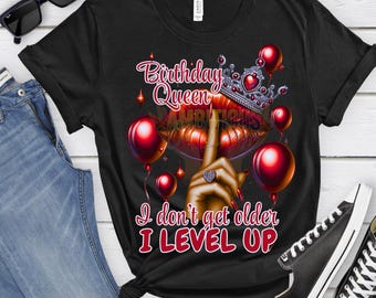 Birthday Queen png| Red birthday Queen | I dont get older i level up png|
