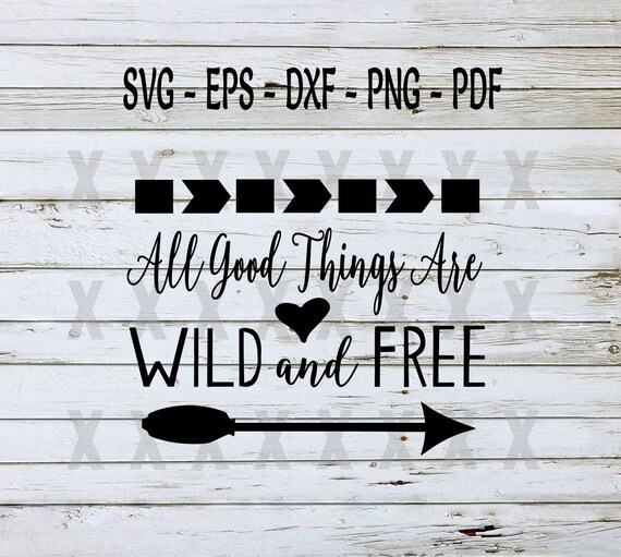 Wild And Free Svg File Adventure Svg Travel Svg Free Spirit Etsy