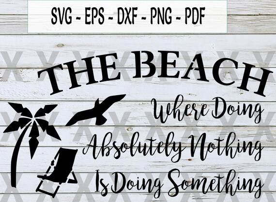 Download Beach Svg The Beach Svg Summer Svg Quote Svg T Shirt Svg Etsy