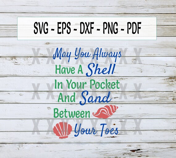 Download May You Always Have A Shell Svg Beach Quote Svg Summer Svg Etsy