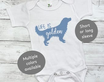 Life is Golden Baby Bodysuit, Golden Retriever Gift