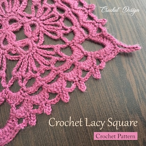 May include: A close-up of a crocheted lacy square in a deep pink colour. The square is made with a delicate stitch pattern and has a slightly textured surface. The text "Crochet Lacy Square" and "Crochet Pattern" is visible below the square.