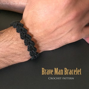 Brave Man Bracelet crochet pattern with photos Best present / gift for fathers in Father’s Day -Crochet Cuff Pattern-